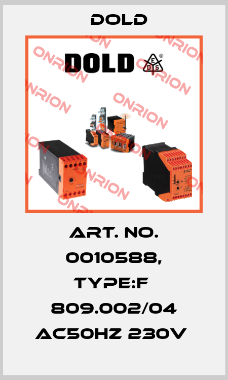 Art. No. 0010588, Type:F  809.002/04 AC50HZ 230V  Dold