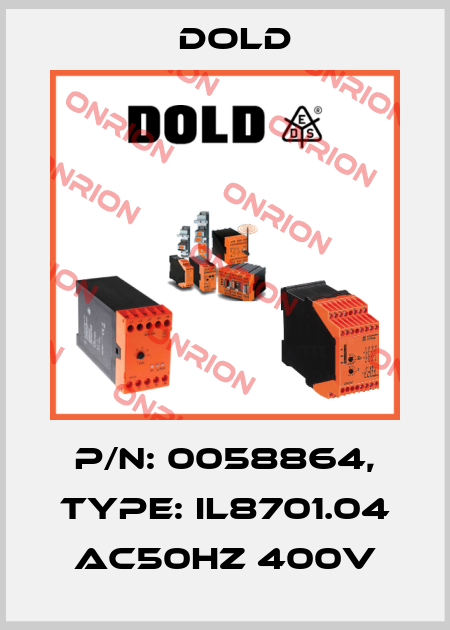 p/n: 0058864, Type: IL8701.04 AC50HZ 400V Dold