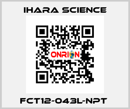 FCT12-043L-NPT  Ihara Science