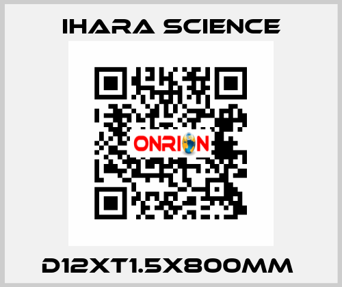 D12XT1.5X800MM  Ihara Science