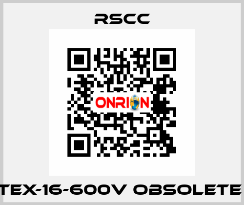 TEX-16-600V obsolete  RSCC