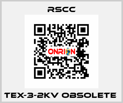  TEX-3-2KV obsolete  RSCC