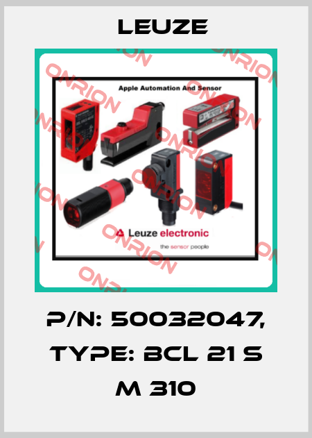 p/n: 50032047, Type: BCL 21 S M 310 Leuze