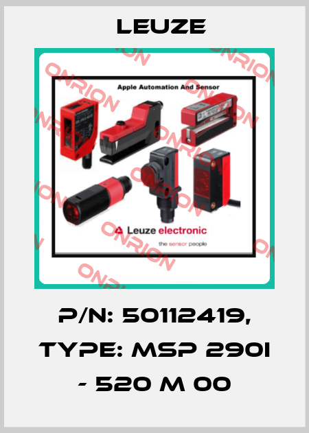 p/n: 50112419, Type: MSP 290i - 520 M 00 Leuze