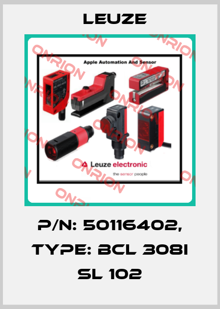 p/n: 50116402, Type: BCL 308i SL 102 Leuze