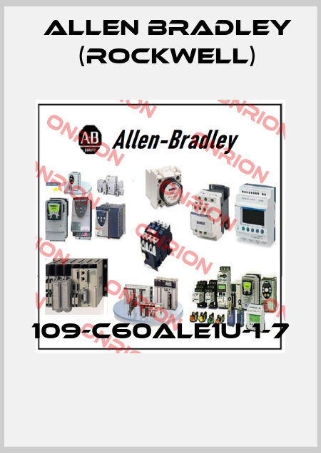 109-C60ALE1U-1-7  Allen Bradley (Rockwell)