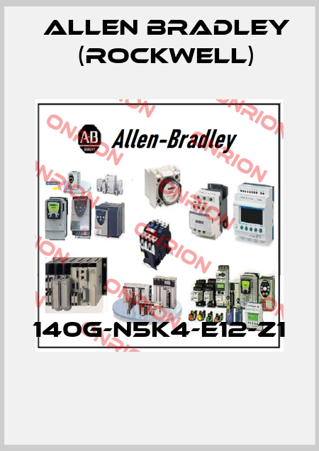 140G-N5K4-E12-Z1  Allen Bradley (Rockwell)