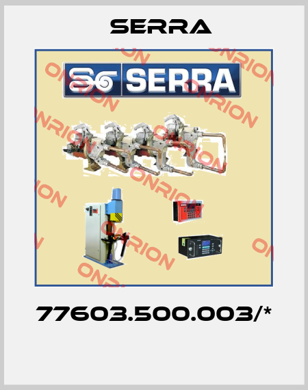 77603.500.003/*  Serra