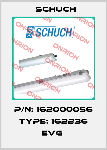 P/N: 162000056 Type: 162236 EVG  Schuch