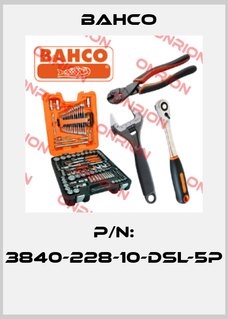 P/N: 3840-228-10-DSL-5P  Bahco