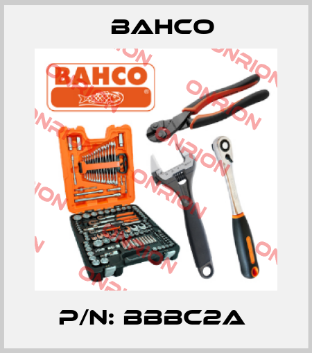 P/N: BBBC2A  Bahco