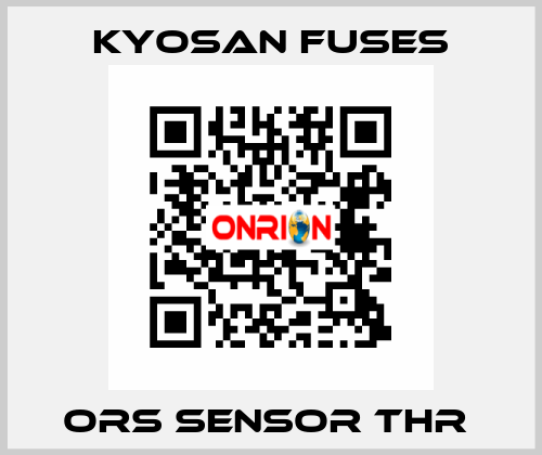 ORS SENSOR THR  Kyosan Fuses