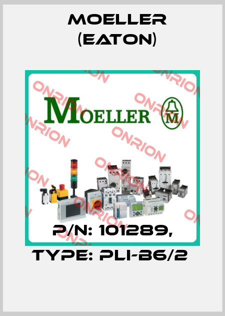 P/N: 101289, Type: PLI-B6/2  Moeller (Eaton)