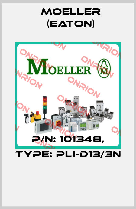 P/N: 101348, Type: PLI-D13/3N  Moeller (Eaton)