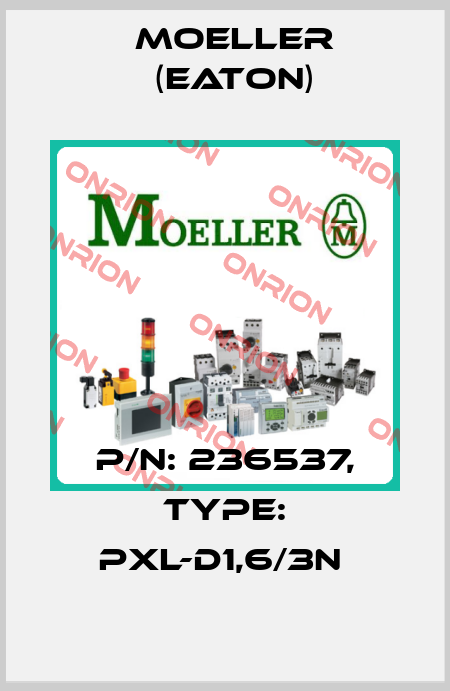 P/N: 236537, Type: PXL-D1,6/3N  Moeller (Eaton)