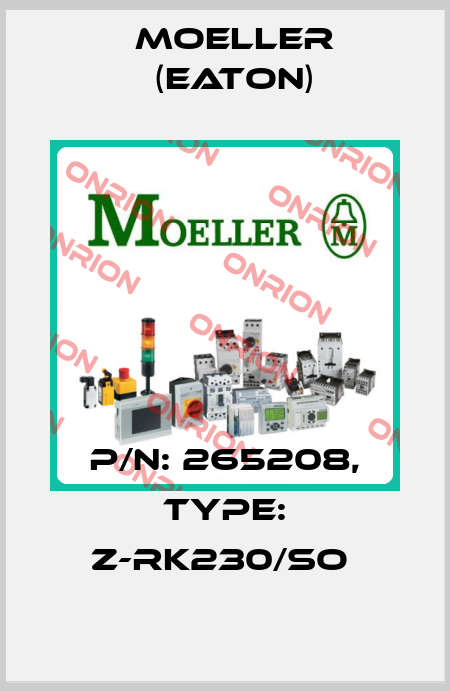 P/N: 265208, Type: Z-RK230/SO  Moeller (Eaton)