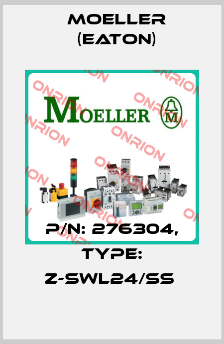 P/N: 276304, Type: Z-SWL24/SS  Moeller (Eaton)