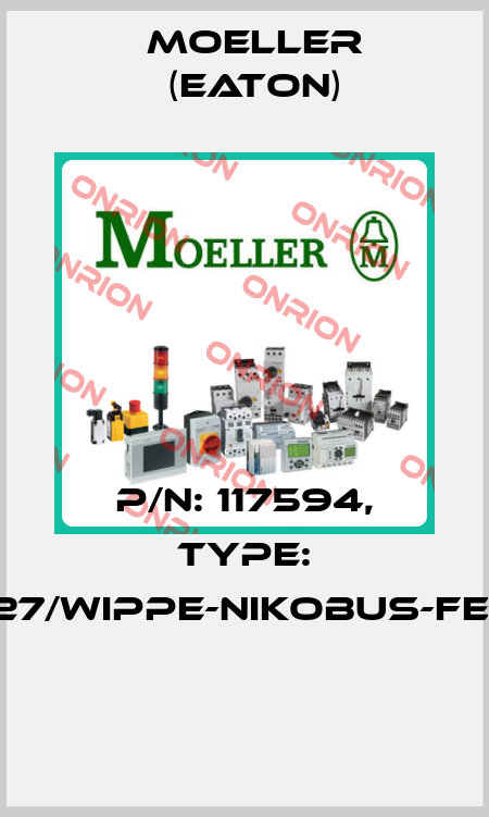 P/N: 117594, Type: 104-00027/WIPPE-NIKOBUS-FEEDB.-A-A  Moeller (Eaton)