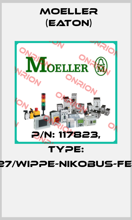 P/N: 117823, Type: 122-00027/WIPPE-NIKOBUS-FEEDB.-A-A  Moeller (Eaton)