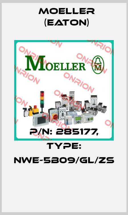 P/N: 285177, Type: NWE-5B09/GL/ZS  Moeller (Eaton)