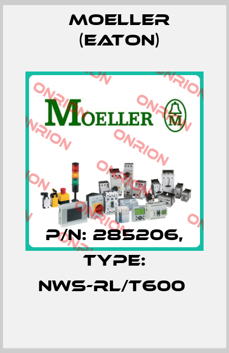 P/N: 285206, Type: NWS-RL/T600  Moeller (Eaton)