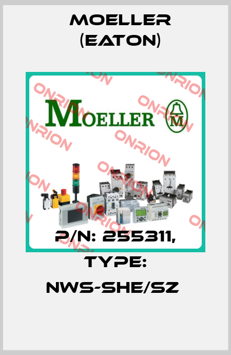 P/N: 255311, Type: NWS-SHE/SZ  Moeller (Eaton)