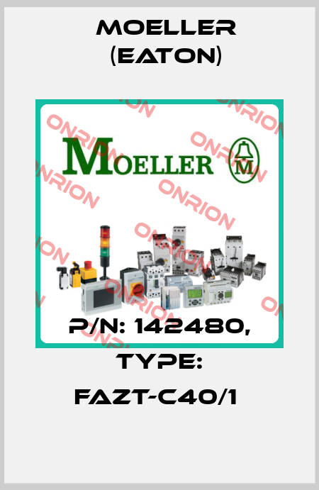 P/N: 142480, Type: FAZT-C40/1  Moeller (Eaton)