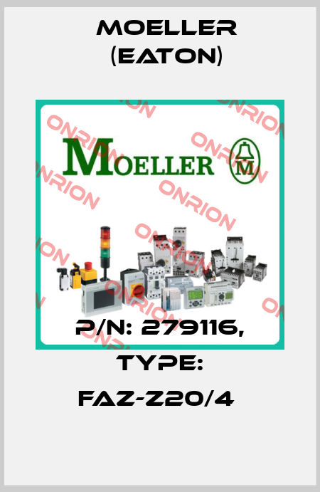 P/N: 279116, Type: FAZ-Z20/4  Moeller (Eaton)