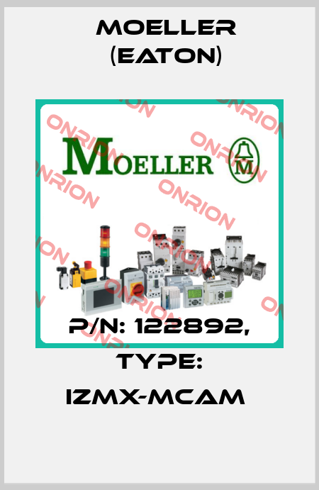 P/N: 122892, Type: IZMX-MCAM  Moeller (Eaton)