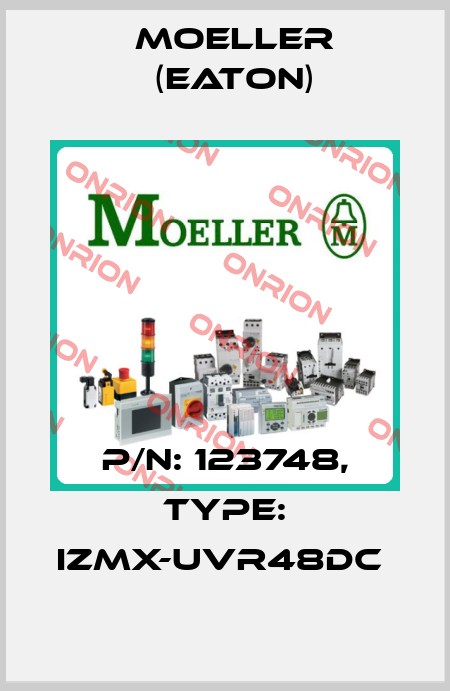 P/N: 123748, Type: IZMX-UVR48DC  Moeller (Eaton)