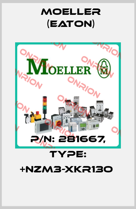 P/N: 281667, Type: +NZM3-XKR13O  Moeller (Eaton)