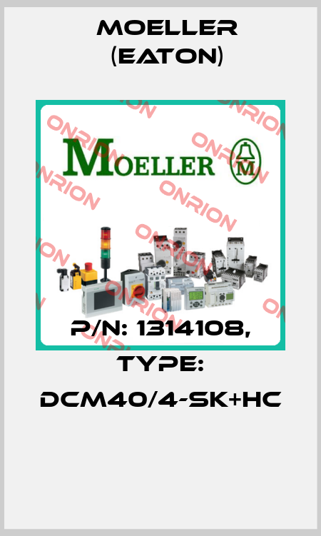 P/N: 1314108, Type: DCM40/4-SK+HC  Moeller (Eaton)