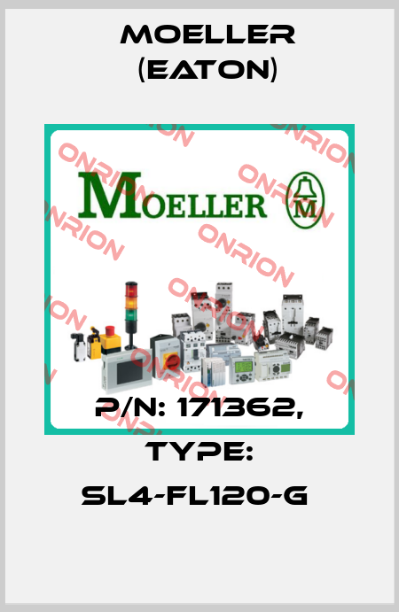 P/N: 171362, Type: SL4-FL120-G  Moeller (Eaton)