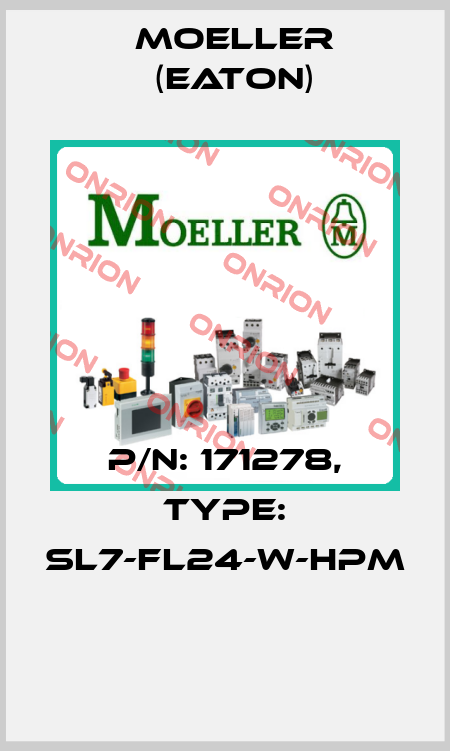 P/N: 171278, Type: SL7-FL24-W-HPM  Moeller (Eaton)