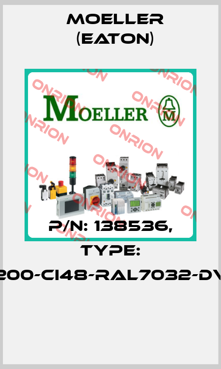 P/N: 138536, Type: D200-CI48-RAL7032-DVZ  Moeller (Eaton)