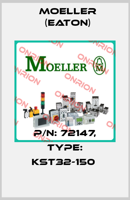 P/N: 72147, Type: KST32-150  Moeller (Eaton)