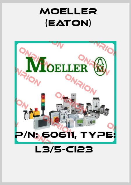 P/N: 60611, Type: L3/5-CI23  Moeller (Eaton)
