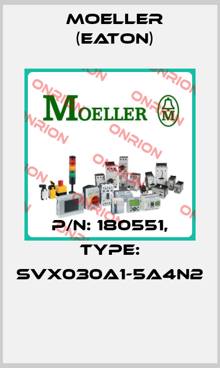 P/N: 180551, Type: SVX030A1-5A4N2  Moeller (Eaton)