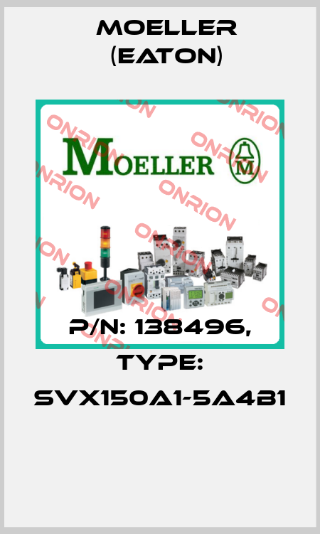 P/N: 138496, Type: SVX150A1-5A4B1  Moeller (Eaton)
