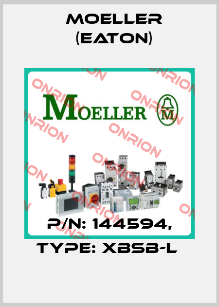 P/N: 144594, Type: XBSB-L  Moeller (Eaton)
