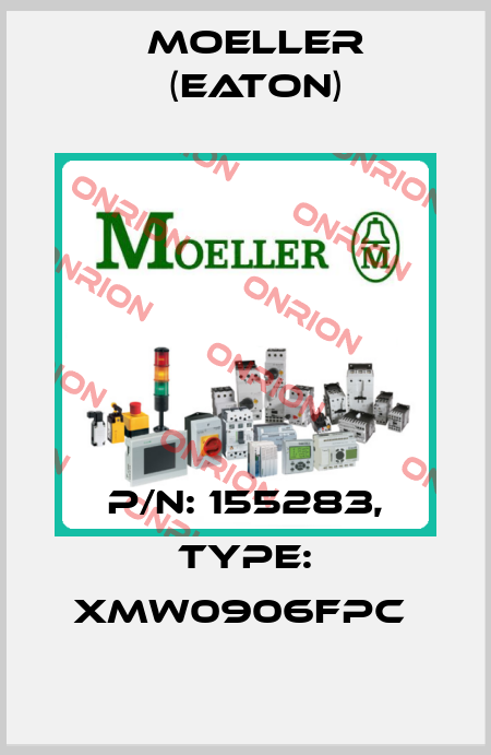 P/N: 155283, Type: XMW0906FPC  Moeller (Eaton)
