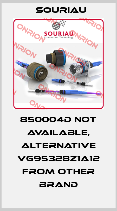850004D not available, alternative VG95328Z1A12 from other brand Souriau