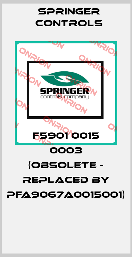 F5901 0015 0003 (obsolete - replaced by PFA9067A0015001)  Springer Controls