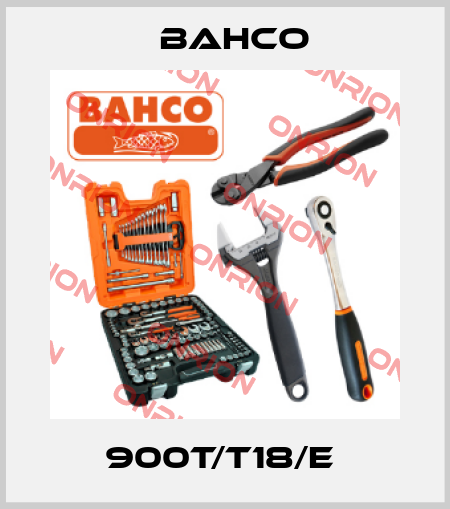 900T/T18/E  Bahco