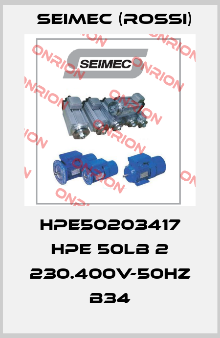 HPE50203417 HPE 50LB 2 230.400V-50Hz B34 Seimec (Rossi)