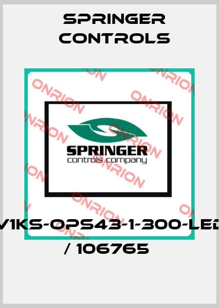 V1KS-OPS43-1-300-LED / 106765  Springer Controls