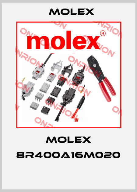 Molex 8R400A16M020  Molex