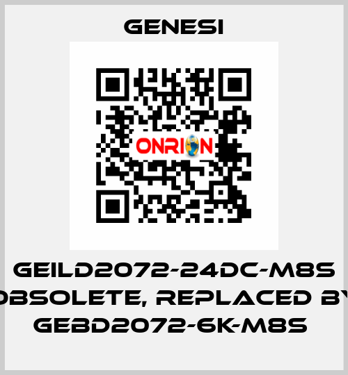 GEILD2072-24DC-M8S obsolete, replaced by GEBD2072-6K-M8S  GENESI