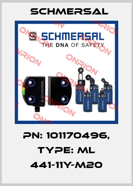 PN: 101170496, Type: ML 441-11Y-M20 Schmersal