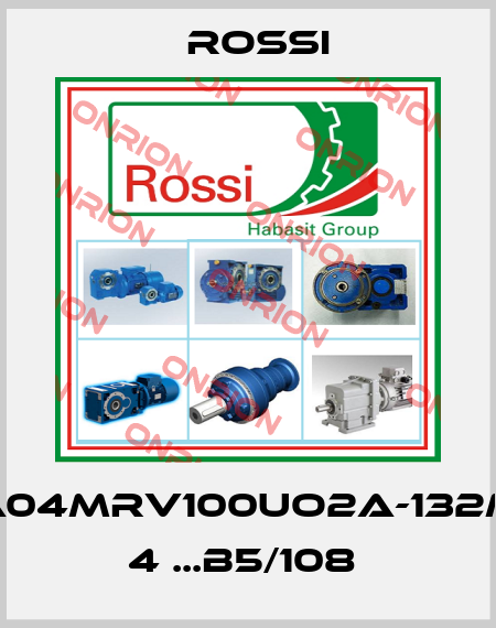 A04MRV100UO2A-132M 4 ...B5/108  Rossi